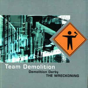 Team Demolition – Demolition Derby: The Wreckoning (CD) (2000) (FLAC + 320 kbps)