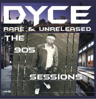 Dyce – Rare & Unreleased: The 90’s Sessions (CD) (2019) (FLAC + 320 kbps)