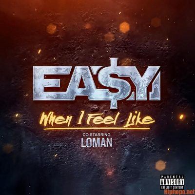 Ea$y Money & Loman – When I Feel Like EP (WEB) (2020) (320 kbps)