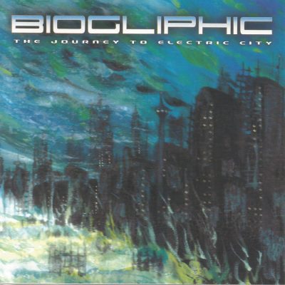 Biogliphic – Journey To The Electric City (CD) (2002) (FLAC + 320 kbps)