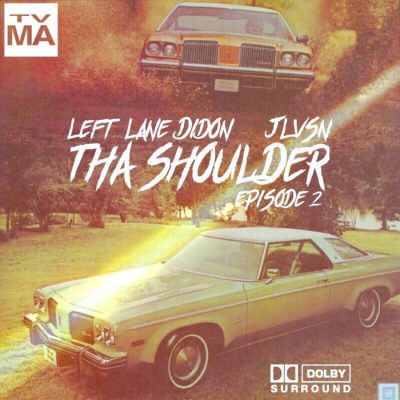 Left Lane Didon & JLVSN – Tha Shoulder Episode 2 EP (WEB) (2018) (320 kbps)