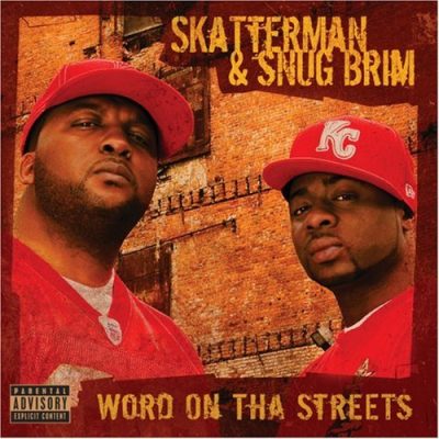 Skatterman & Snug Brim – Word On Tha Streets (CD) (2008) (FLAC + 320 kbps)