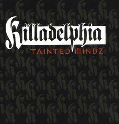 Tainted Mindz – Killadelphia (CD) (2019) (320 kbps)