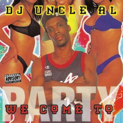 DJ Uncle Al – We Come To Party (CD) (1998) (320 kbps)