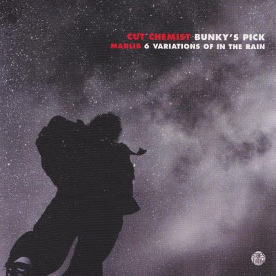 Cut Chemist & Madlib – Bunky’s Pick / 6 Variations Of In The Rain (CDS) (2001) (FLAC + 320 kbps)