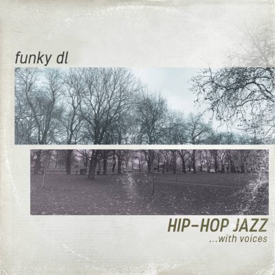 Funky DL – Hip-Hop Jazz …with Voices (WEB) (2020) (320 kbps)