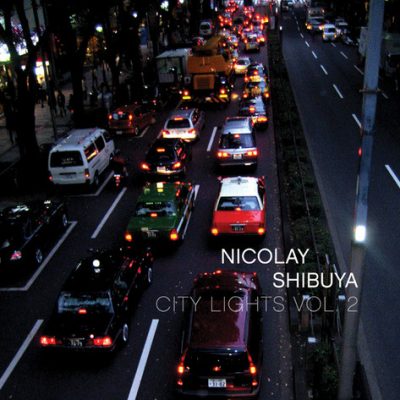 Nicolay – City Lights, Volume 2: Shibuya (CD) (2009) (FLAC + 320 kbps)