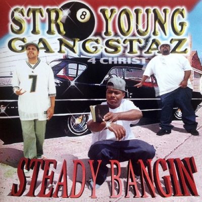 Str8 Young Gangstaz – Steady Bangin’ (CD) (1998) (FLAC + 320 kbps)