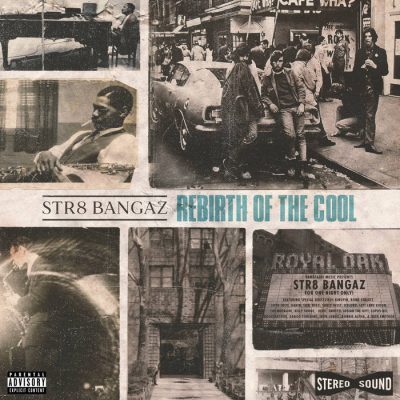 Str8 Bangaz – Rebirth Of The Cool (WEB) (2020) (320 kbps)