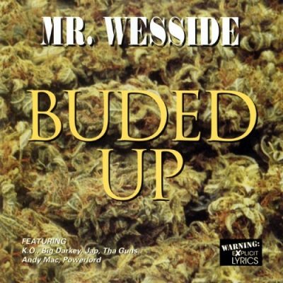 Mr. Wesside – Buded Up (CD) (2000) (FLAC + 320 kbps)