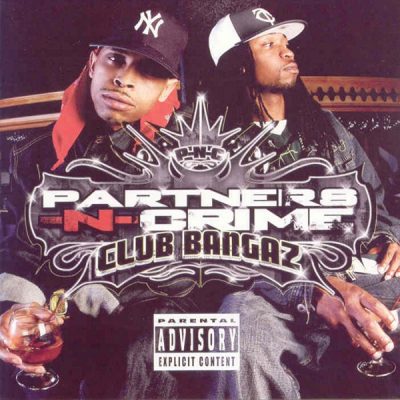 Partners-N-Crime – Club Bangaz (CD) (2005) (FLAC + 320 kbps)
