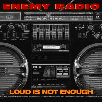 Enemy Radio – Loud Is Not Enough (WEB) (2020) (320 kbps)