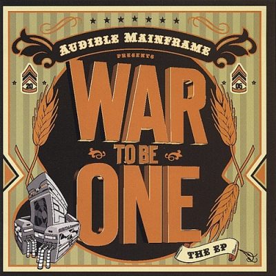 Audible Mainframe – War To Be One: The EP (WEB) (2005) (320 kbps)