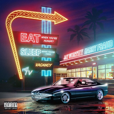 Jay Worthy & Harry Fraud – Eat When You’re Hungry Sleep When You’re Tired EP (WEB) (2020) (320 kbps)