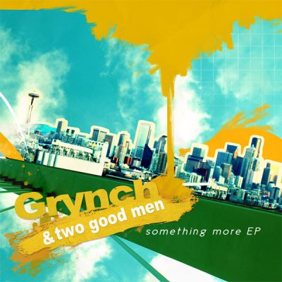 Grynch & Two Good Men – Something More EP (WEB) (2008) (FLAC + 320 kbps)