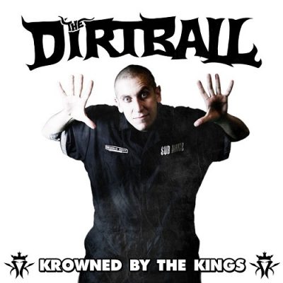 Dirtball – Krowned By The Kings (WEB) (2010) (320 kbps)