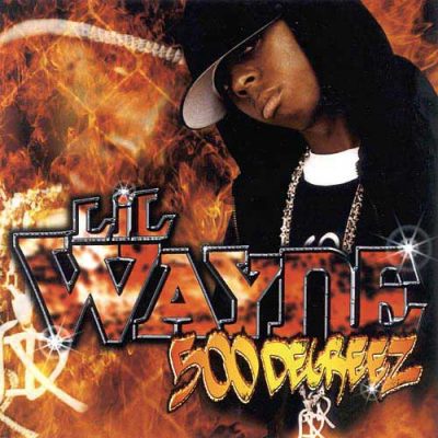 Lil Wayne – 500 Degreez (CD) (2002) (FLAC + 320 kbps)