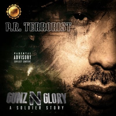 P.R. Terrorist – Gunz N Glory: A Soldier Story (WEB) (2006) (320 kbps)