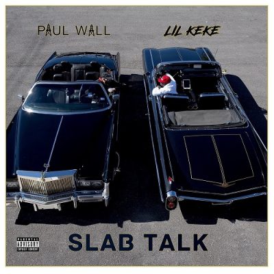 Paul Wall & Lil Keke – Slab Talk (WEB) (2020) (320 kbps)