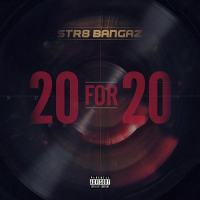 Str8 Bangaz – 20 For 20 (WEB) (2020) (320 kbps)