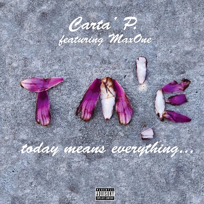 Carta’ P & MaxOne – TME: Today Means Everything (WEB) (2020) (320 kbps)