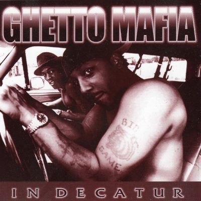 Ghetto Mafia – In Decatur / Ghetto Mafia (Promo CDS) (1998) (FLAC + 320 kbps)