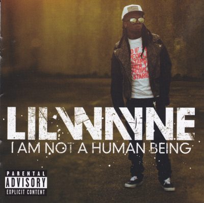 Lil Wayne – I’m Not A Human Being (CD) (2010) (FLAC + 320 kbps)