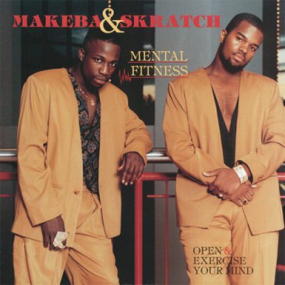 Makeba & Skratch – Mental Fitness (Reissue CD) (1991-2019) (FLAC + 320 kbps)