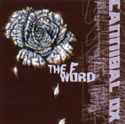 Cannibal Ox – The F Word (CDS) (2001) (FLAC + 320 kbps)