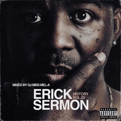 Erick Sermon – History, Vol. 2 (Mixed By DJ Miss Mel-A) (WEB) (2020) (320 kbps)