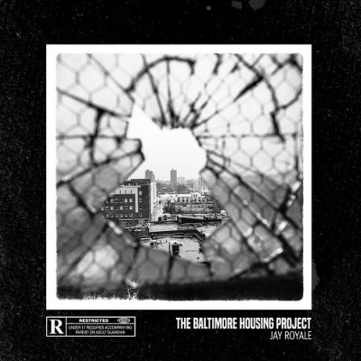 Jay Royale – The Baltimore Housing Project (WEB) (2020) (320 kbps)