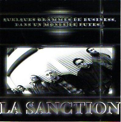 La Sanction – Quelques Grammes De Business Dans Un Monde De Putes (CD) (2001) (FLAC + 320 kbps)