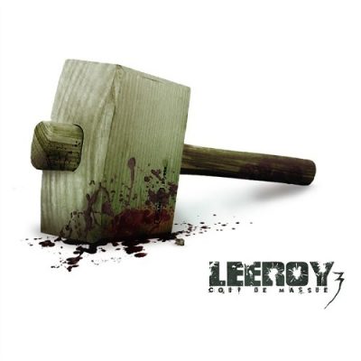 Leeroy – Coup De Massue 3 (WEB) (2009) (320 kbps)