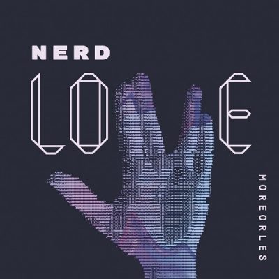 More Or Les – Nerd Love (WEB) (2018) (320 kbps)