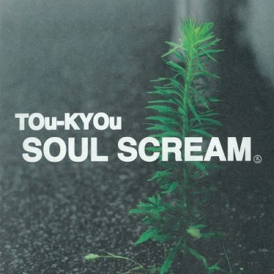 Soul Scream – TOu-KYOu EP (CD) (1997) (320 kbps)