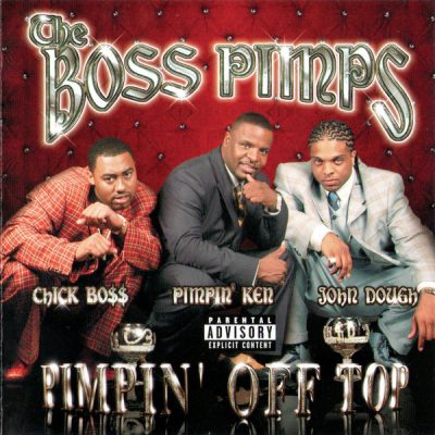 The Boss Pimps – Pimpin Off Top (CD) (2004) (FLAC + 320 kbps)