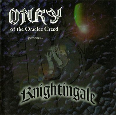 Onry Of The Oraclez Creed – Knightingale(CD) (1997) (FLAC + 320 kbps)