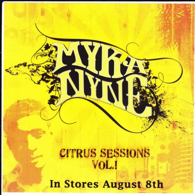 Myka Nyne – Citrus Sessions Vol. I (WEB) (2006) (320 kbps)