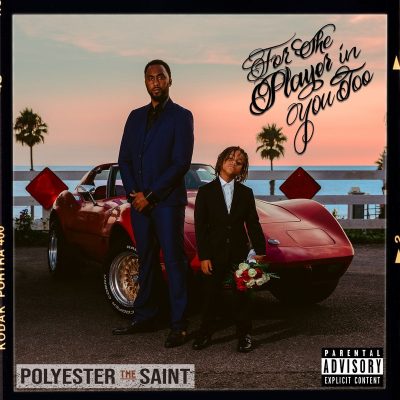 Polyester The Saint – For The Player In You Too (WEB) (2020) (320 kbps)