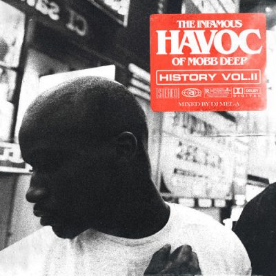 Havoc – History The Infamous Mobb Deep Havoc, Vol. 2 (Mixed by DJ Mel-A) (WEB) (2020) (320 kbps)