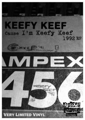 Keefy Keef – Cause I’m Keefy Keef 1992 EP (Vinyl) (2013) (VBR V0)