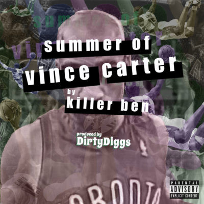 Killer Ben & DirtyDiggs – Summer Of Vince Carter EP (WEB) (2017) (320 kbps)