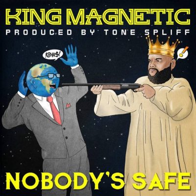 King Magnetic & Tone Spliff – Nobody’s Safe (WEB) (2020) (320 kbps)