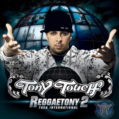 Tony Touch – Reggaetony 2 (CD) (2007) (FLAC + 320 kbps)