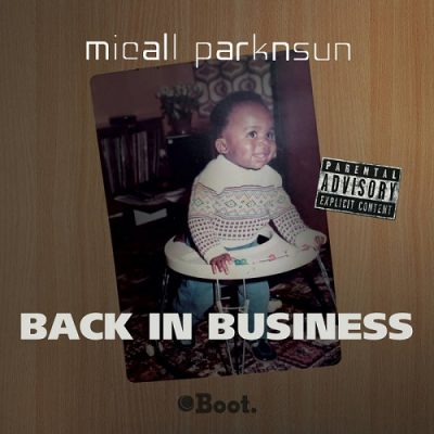 Micall Parknsun – Back In Business EP (WEB) (2020) (320 kbps)