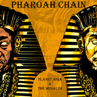 Planet Asia & The Musalini – Pharoah Chain (WEB) (2020) (320 kbps)