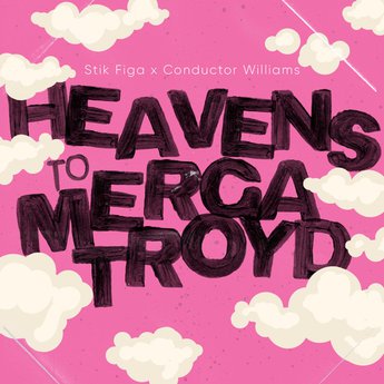 Stik Figa & Conductor Williams – Heavens To Mergatroyd EP (WEB) (2020) (320 kbps)