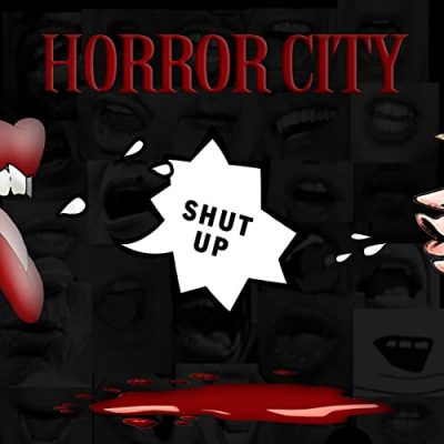 Horror City – Shut UP (WEB) (2021) (320 kbps)