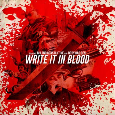 Milano Constantine & Body Bag Ben – Write It In Blood (WEB) (2020) (320 kbps)