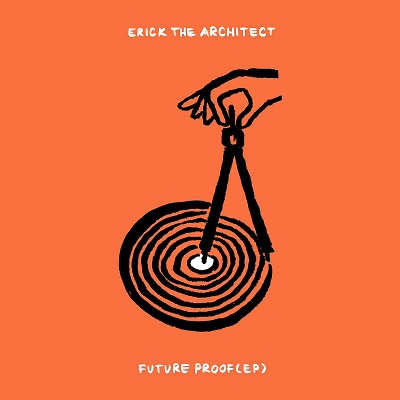 Erick The Architect – Future Proof EP (WEB) (2021) (320 kbps)